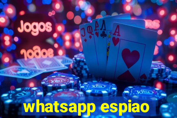 whatsapp espiao